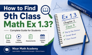 9th class math ex 1.3 complete guide for students